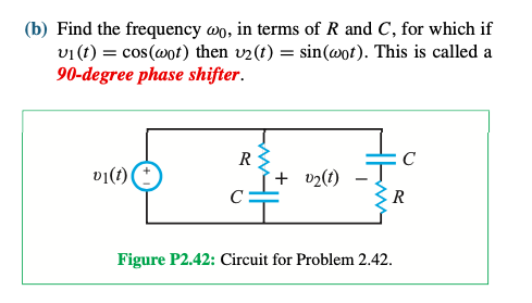 (b) Find the frequency wo, in terms of R and C, for which if vi(t) = cos(wot) then v2(t) = sin(wot). This is called a 90-degr