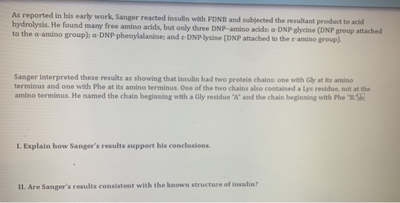 As reported in his early work, Sanger reacted insulin with FDNB and subjected the resultant product to acid hydrolysis. He fo