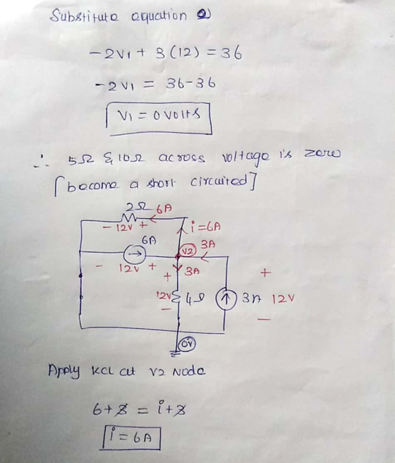 Substituto oquation - 2v1 + 3 (12) = 36 -2 V1 = 36-36 Vi= 0 volts zole 52&or ac russ voltage is [bесото a short circuited) 22