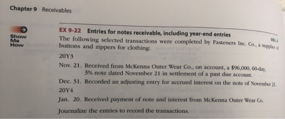 Chapter 9 Receivables Show OBS Me How EX 9-22 Entries for notes receivable, including year-end entries The following selected