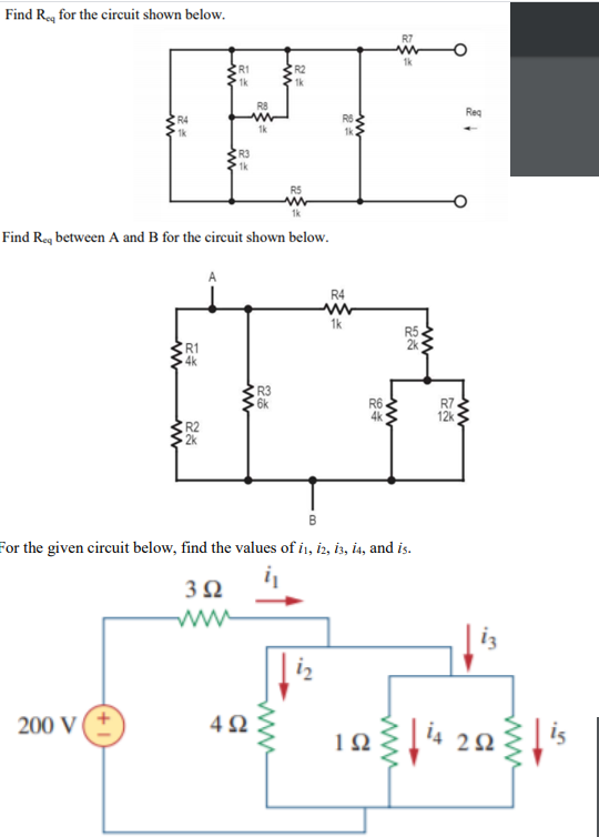 Find Req for the circuit shown below. R7 tk R1 1k R2 1k RO w Ik Red R4 1k RS Tk R3 1k RS w 1k Find Re, between A and B for th