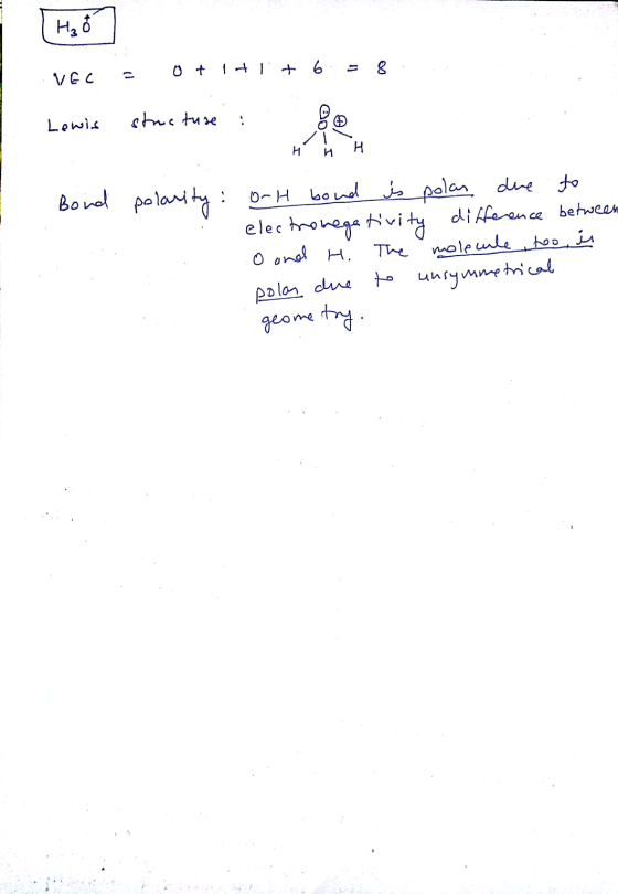 [136] VEC - O f 1 + 1 + 6 = 8. کرایا جا Lewis structure : ture 8 1 H in H Bond polarity: 0-H bond is polas due to electronega