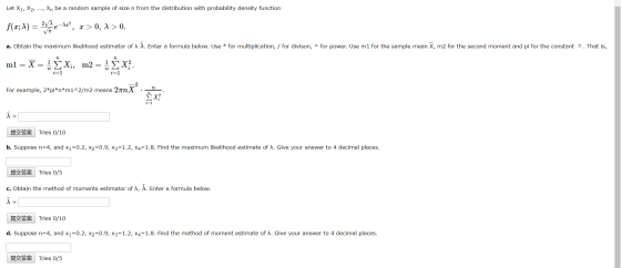 Let X1, X2, ..., Xn be a random sample of size n from the distribution with probability density function f(x;) = 2xAe-de?, x