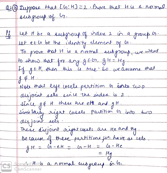 026 Suppose that [G! H] = 2 . Prove that His a normal шь оиф о сп. het H be a subgroup of inden 2 in a group o. het ett be th