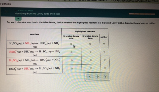 JU U NN ENZVAYC-XURXYM2368qJhw3sVPMJc4p33sdtyEbxd. y Genesis ACOS AND LASES Identifying Bronsted-Lowry acids and bases For ea
