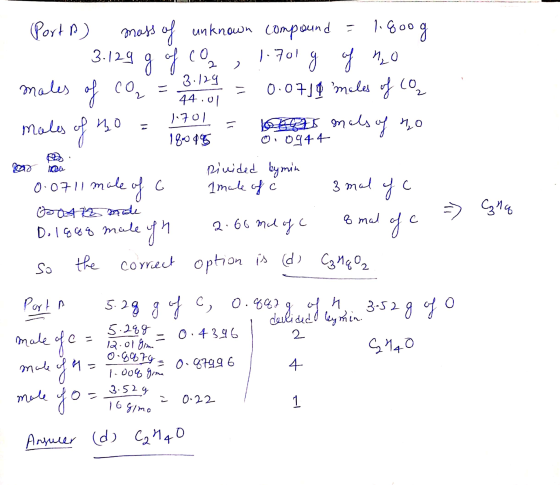 3.129 44.01 Port A) mass of unknown compound = 1. Goog 3.129 g of CO₂ , 1.700 g of no moles of co₂ = 3.12 2 = 0.0718 males of