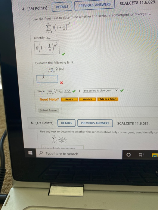 SCALCET8 11.6.029. DETAILS PREVIOUS ANSWERS 4. [3/4 Points) Use the Root Test to determine whether the series is convergent o