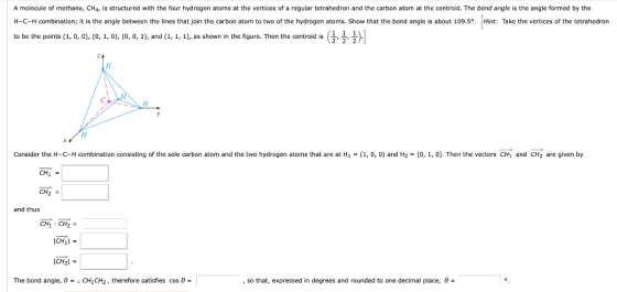 A molecule of methane, CH4, is structured with the four hydrogen atoms at the vertices of a regular tetrahedron and the carbo