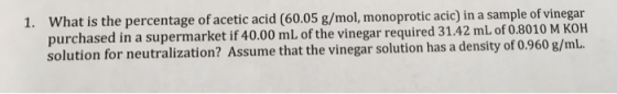 What is the percentage of acetic acid (60.05 g/mol, monoprotic acic) in a sample of vinegar purchased in a supermarket if 40.