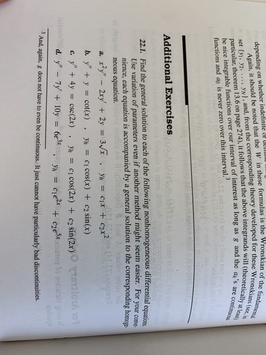 depending on whether indefinite op de ol functions and an is never zero over this interval. Additional Exercises 22.1. Find t