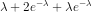\lambda + 2e^{-\lambda} + \lambda e^{-\lambda}