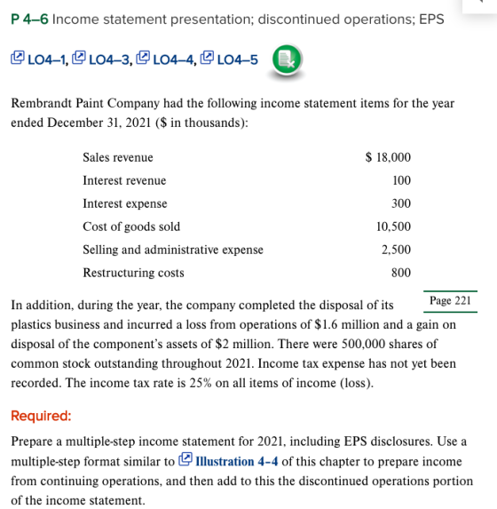 P 4-6 Income statement presentation; discontinued operations; EPS LO4-1, LO4-3, LO4-4, L04-5 Rembrandt Paint Company had the