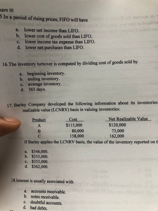kam III 5.In a period of rising prices, FIFO will have OOO 10 ibnsdora a. lower net income than LIFO. b. lower cost of goods