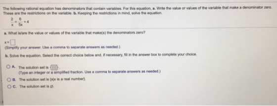 The following rational equation has denominators that contain variables. For this equation, a. Write the value or values of t