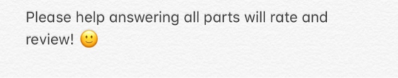 Please help answering all parts will rate and review! ☺