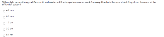 580 nm light passes through a 0.14 mm slit and creates a diffraction pattern on a screen 2.0 m away. How far is the second da