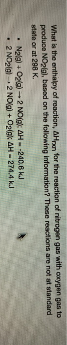 What is the enthalpy of reaction, AHrxn for the reaction of nitrogen gas with oxygen gas to produce NO2(g), based on the foll