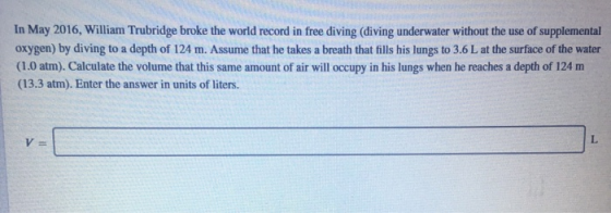 In May 2016, William Trubridge broke the world record in free diving (diving underwater without the use of supplemental oxyge