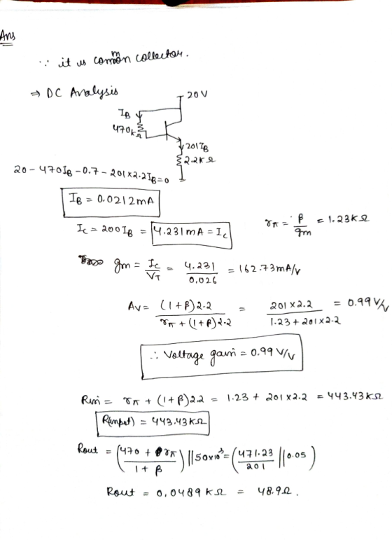 Ans ::: it is common collector. → DC Analysis 20 V IB 470kr 1201 TB १२.२ 20-47018 -0.7 - 201x2.210=0 IR = 0.0212mA 8A = < 1.2