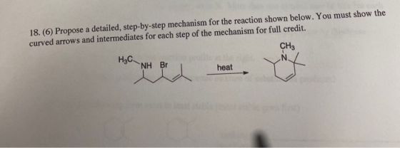 18. (6) Propose a detailed, step-by-step mechanism for the reaction shown below. You must show the curved arrows and intermed