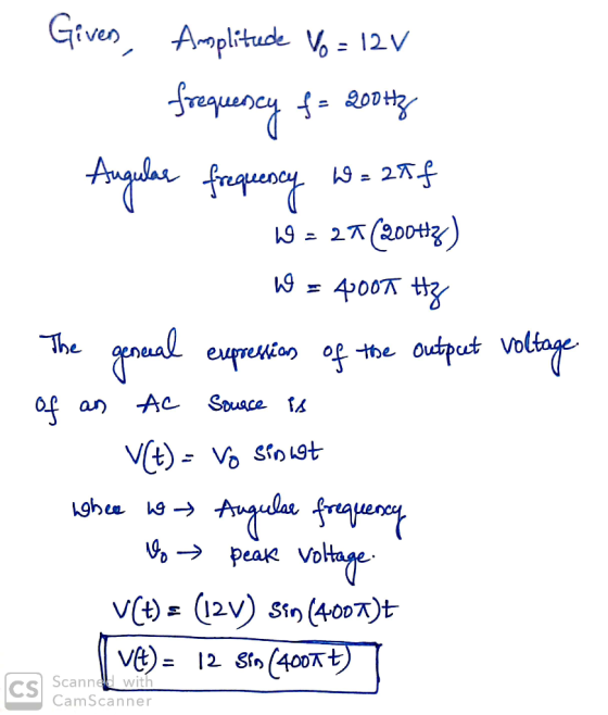 Given Aoplitude V- 12V 92f - 27 (200t) 9= 400 hegeneal eusi of t ouput volinge Ac Souace f/ of an pea Votage V(= (12) Sin (40
