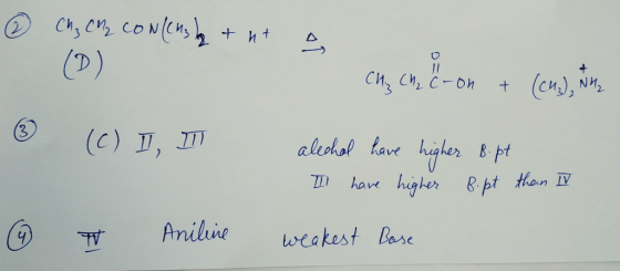 7 CM₂ CM₂ CONchst ut a 2 c-on + (ch), NH₂ 3 (c) II, II alechal have higher B.pt I have higher B.pt than II weakest Base 6 # A
