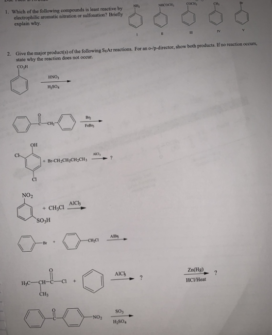 Nil 1. Which of the following compounds is least reactive by electrophilic aromatic nitration or sulfonation? Briefly explain