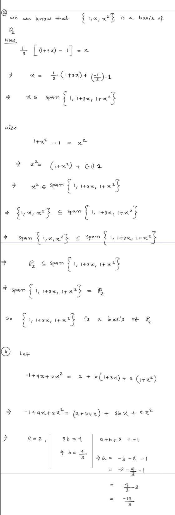 we we know that {1,2,x?} is a basis of Now } [(+sx) - ] - = x 2 = ç (173X) + 6).1 хе 之 span 1,1+3, Ita? also Ita? x (1+x²) +