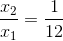 \frac{x_{2}}{x_{_{1}}}=\frac{1}{12}