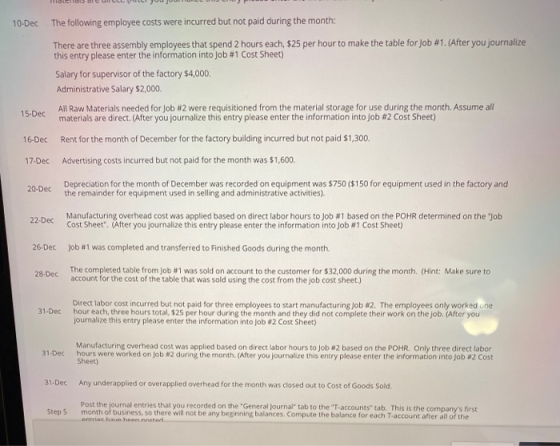 10-Dec The following employee costs were incurred but not paid during the month: There are three assembly employees that spen