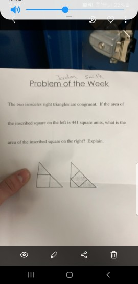 Problem of the Week The two isosceles right triangles are congruent. If the area of the inscribed square on the left is 441 s