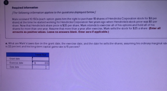 Required information IThe following information applies to the questions displayed below) Mark received 10 ISOs (each option
