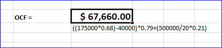 OCF = $ 67,660.000 ((175000*0.68)-40000) *0.79+(500000/20*0.21)
