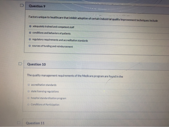 Question 9 Factors unique to healthcare that inhibit adoption of certain industrial quality improvement techniques include ad