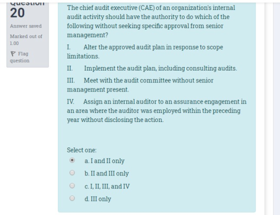 QucotioIT The chief audit executive (CAE) of an organizations internal 20 audit activity should have the authority to do whi