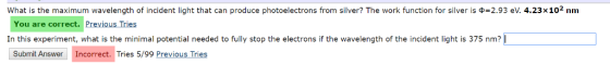 what is the maximum wavelength of incident light that can produce photoelectrons from silver? The work function for silver is