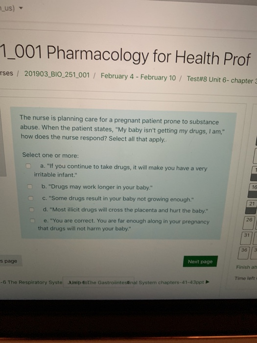 us) 1_001 Pharmacology for Health Prof rses / 201903,BIO-251-001 / February 4-February 10 / Test #8 Unit 6-chapters The nurse