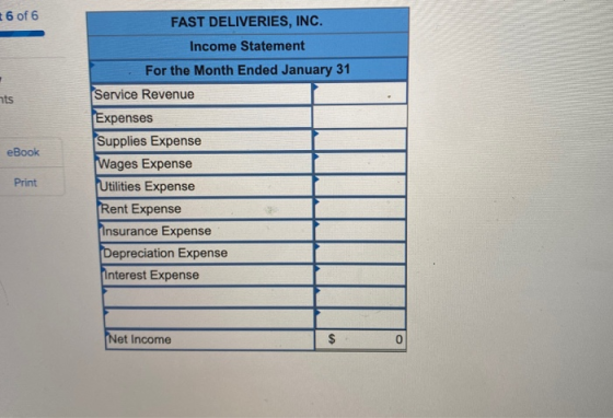 6 of 6 FAST DELIVERIES, INC. Income Statement For the Month Ended January 31 Service Revenue ts Expenses Supplies Expense Wag