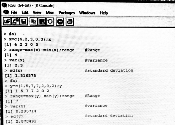 RGui (64-bit) - [R Console) 1Q File Edit View Misc Packages Windows Help Range Ivariance > *a) : > x=c(4,2,3,0,3);X [1] 4 2 3