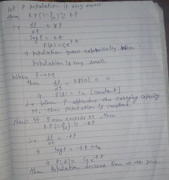 a population grow exponetially then let p population is very emall KP (1-1) = KP le de dt log p = P = kt P (t) = çekt populat