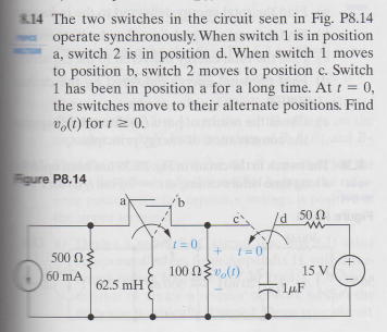 8.14 The two switches in the circuit seen in Fig. P8.14 operate synchronously. When switch 1 is in position a, switch 2 is in
