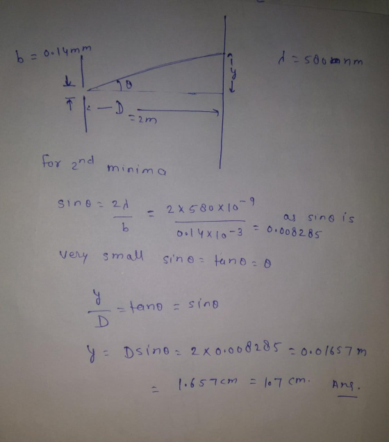 b = 0.14mm da 500 bonm 7 :D -2m for and minima sinon 21 2X580x 10 9 as sino is b 001 4x10-3 = 0.008285 very small sino = tano