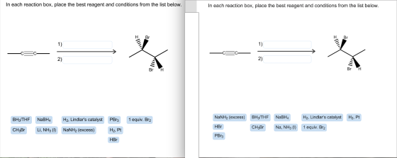 In each reaction box, place the best reagent and c