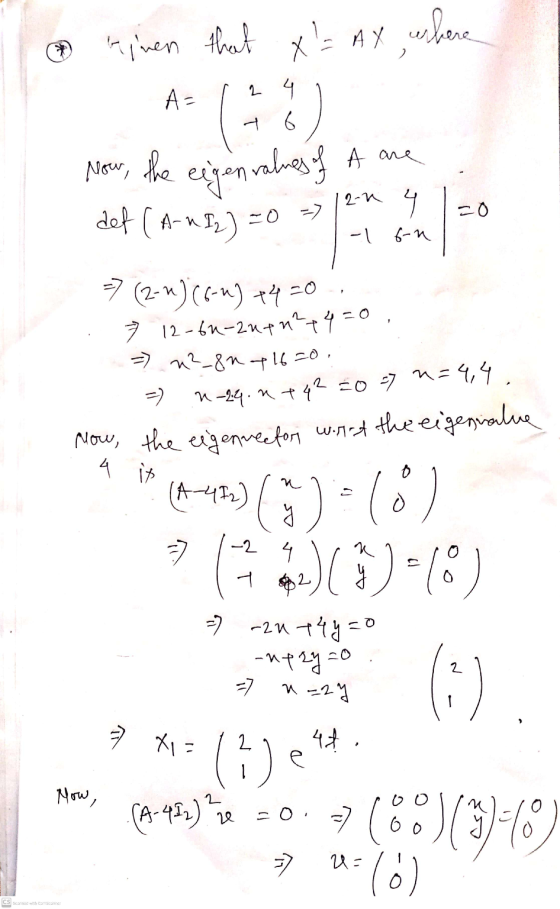 kinen that X= AX where A- 2 4 Y 6. Now, the eigenvalues of A are 2-1 4 co 0 => def (A-nI₂] =0 -1 6-1 -> (2-u6-47 +420, 7 12-