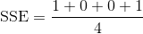 \textup{SSE}=\frac{1+0+0+1}{4}