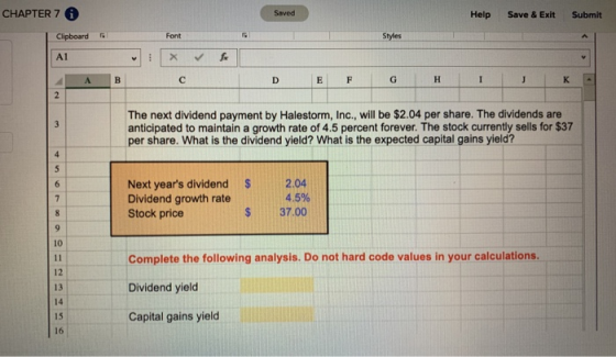 CHAPTER 7 Saved Help Save & Exit Submit Clipboard Styles D E F G H I J K The next dividend payment by Halestorm, Inc., will b