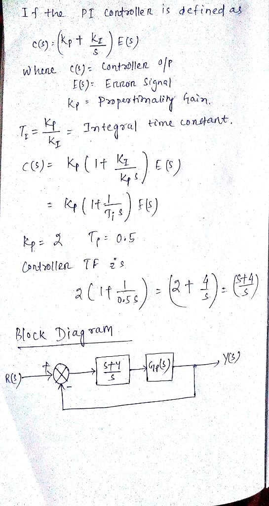 Ith PT condtolle n is defined as cet E) E(S): Ennon. Signal Imte al tine conftant. *p 1 T: 0.5 Block Diag ram lf RC