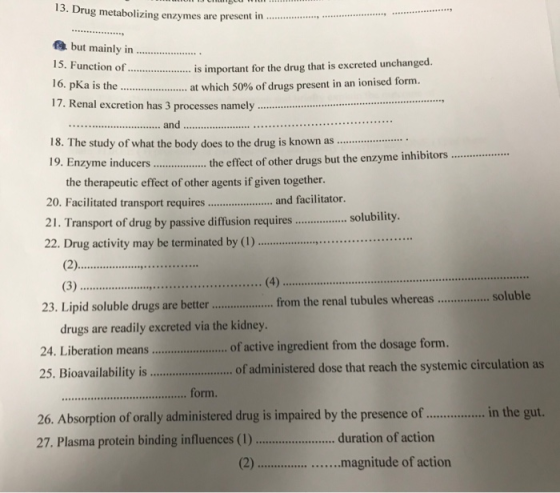 13. Drug metabolizing enzymes are present in ...... but mainly in ..................... 13. Function of .....................