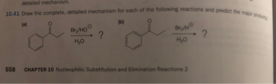 detailed mechanism 10.41 Draw the complete, detailed mechanism for each of the following reactions and Braho Be HO ? HO 558 C