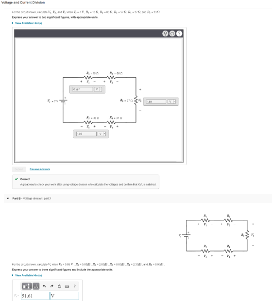 Voltage and Current Division For the circuit shown, calculate V. V and Vs when V. = 7 V, R; = 18 2. R2 = 66 2. R3 = 57 2. R4